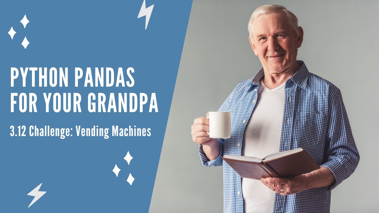 Python Pandas For Your Grandpa - 3.12 Challenge: Vending Machines - YouTube