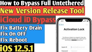 How to Bypass Untethered New Tool iOS 12.5.1 iCloud iD Fix Battery Drain On OFF Reboot