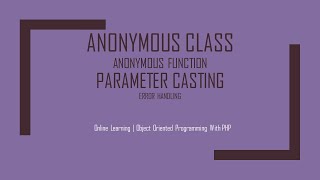 Anonymous Class ? Online Learning : OOP With PHP Language