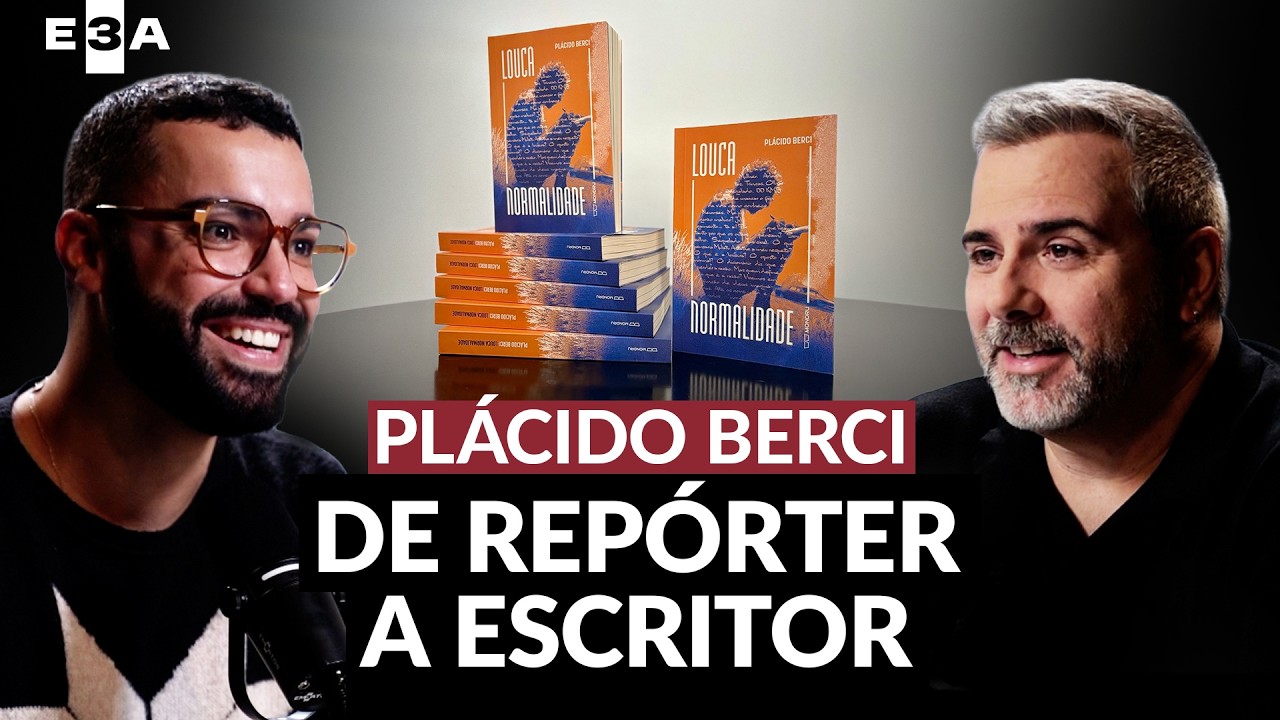 Jornalismo, Luto e Literatura: a jornada de Plácido Berci | E3A#025 ...