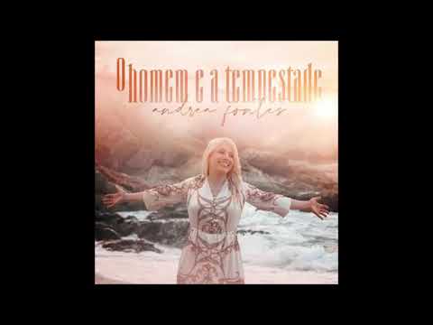 O Homem e a tempestade - Andrea Fontes Single 2019 - YouTube