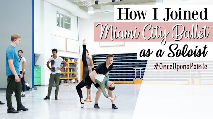 How I Joined Miami City Ballet as a Soloist #OnceU...