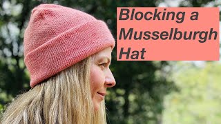 Blocking a Musselburgh hat  while on the needles and when finished  Mostly Knitting Podcast