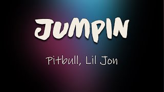 Pitbull, Lil Jon - JUMPIN (Lyrics) | 3 2 1 Let's go now We don't pull up til the party jumpin! Resimi