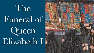 The Funeral of Queen Elizabeth the First