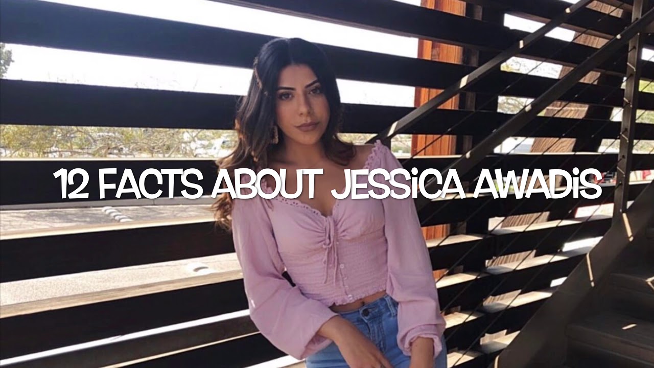 12 Facts About Jessica Awadis YouTube