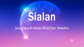 Juicy Luicy U0026 Adrian Khalif Feat Mahalini  Sialan lirik Lagu