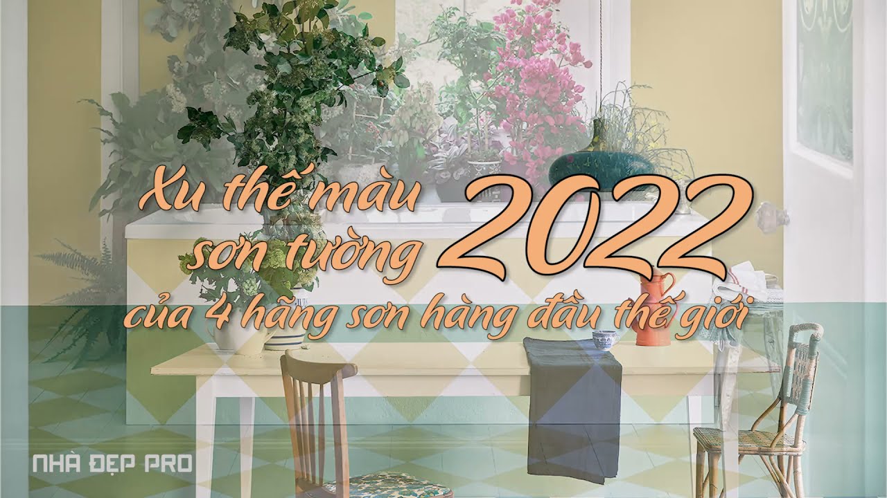 Những màu sơn tường nhà đẹp nổi bật theo xu thế năm... - youtube