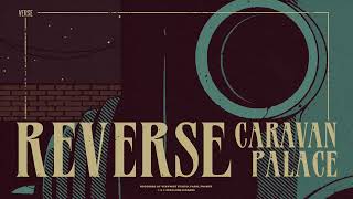 Caravan Palace -  Reverse (/Visualizer) Resimi