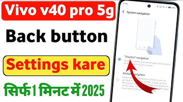Vivo v40 pro 5g mobile me back button settings kaise kare | vivo v40 pro back button settings
