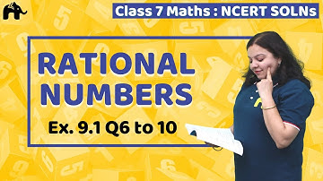 Rational Numbers Class 7 Maths | Chapter 9 Ncert Solutions Exercise 9.1 Questions 6-10