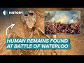 This human skeleton found beneath the battle of waterloo could rewrite history