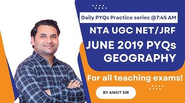P-3 NTA UGC NET PYQs Practice Series | June 2019 PYQs | NET/JRF in Geography | By Ankit Sir