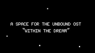 OST A Space for the Unbound Soundtrack - Within The Dream (With Lyrics)