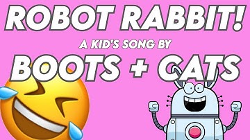 "Robot Rabbit" by: Boots + Cats | Funny Robot Rabbit Song! | Try Not To Laugh!