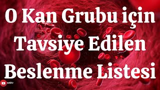 0 Kan Grubu için Tavsiye Edilen Beslenme Listesi