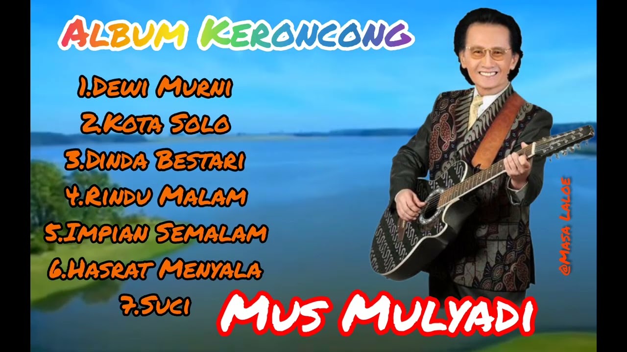 🎵 KERONCONG ABADI MUS MULYADI: Full Album MP3 Nonstop (Lagu Keroncong Terbaik Sepanjang Masa)