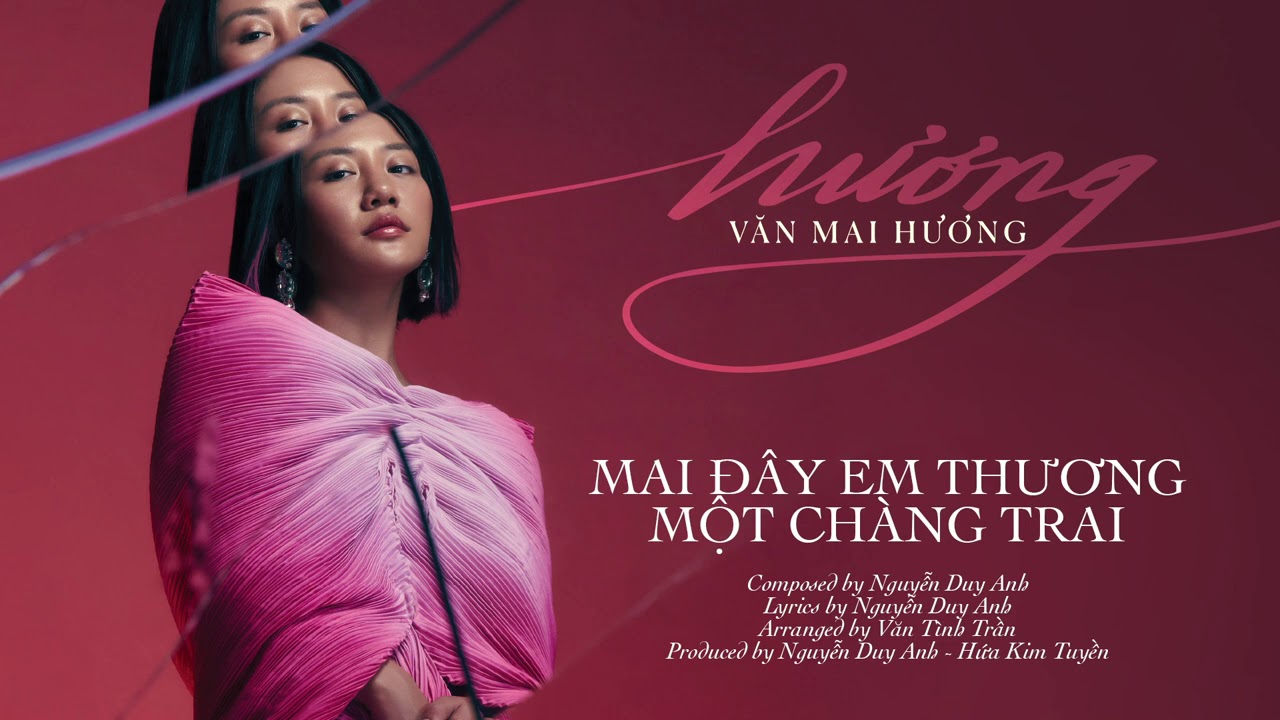 MAI ĐÂY EM THƯƠNG MỘT CHÀNG TRAI VĂN MAI HƯƠNG ALBUM 'hương' OFFICIAL AUDIO YouTube