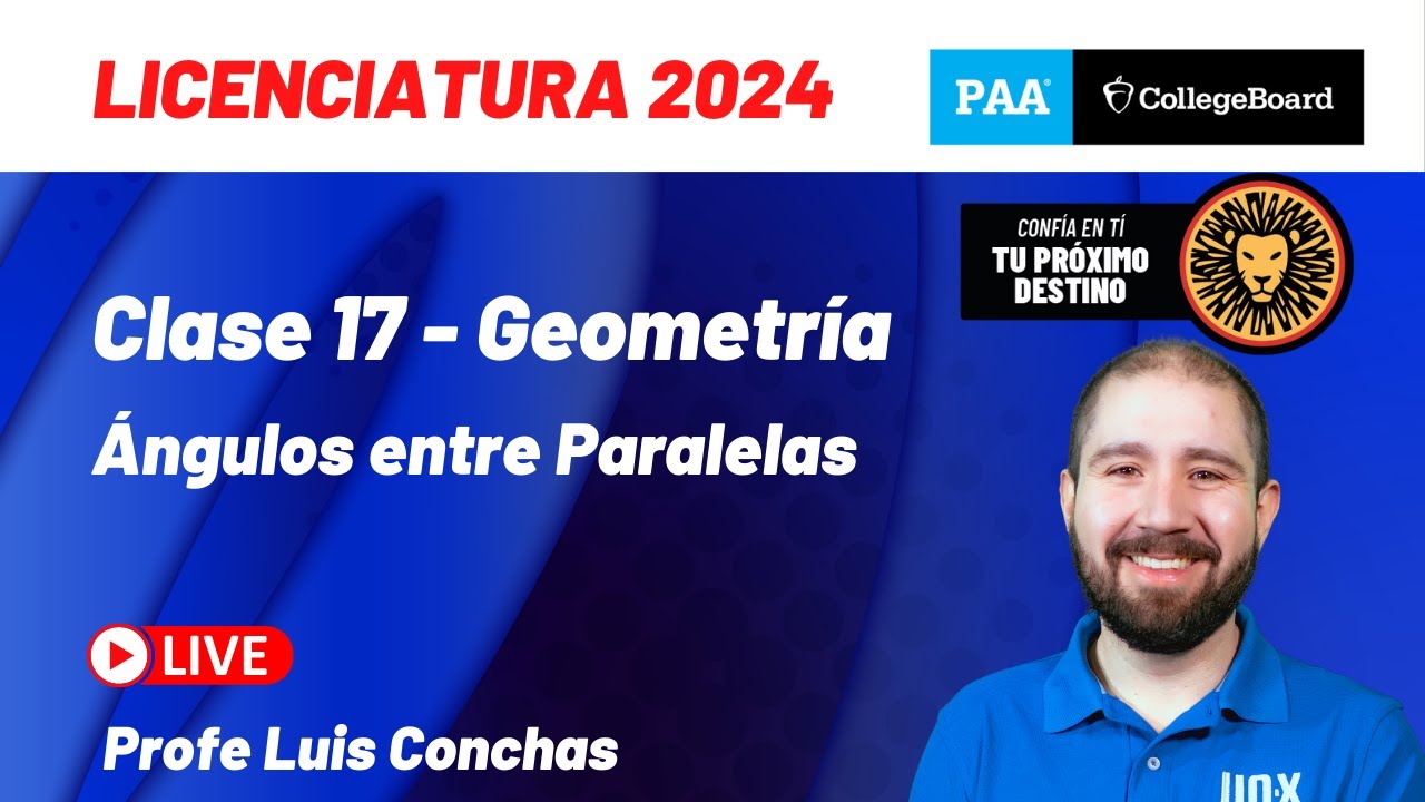 Clase 17 - Ángulos entre paralelas - Curso Gratis PAA 2024
