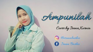 Ampunilah - Cover by Irana