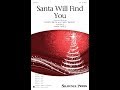 Santa Will Find You (SSA) - Arranged by Mark Hayes