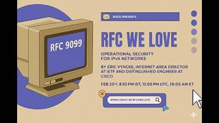 RFCsWeLove: RFC 9099 - Operational Security Considerations for IPv6 Networks