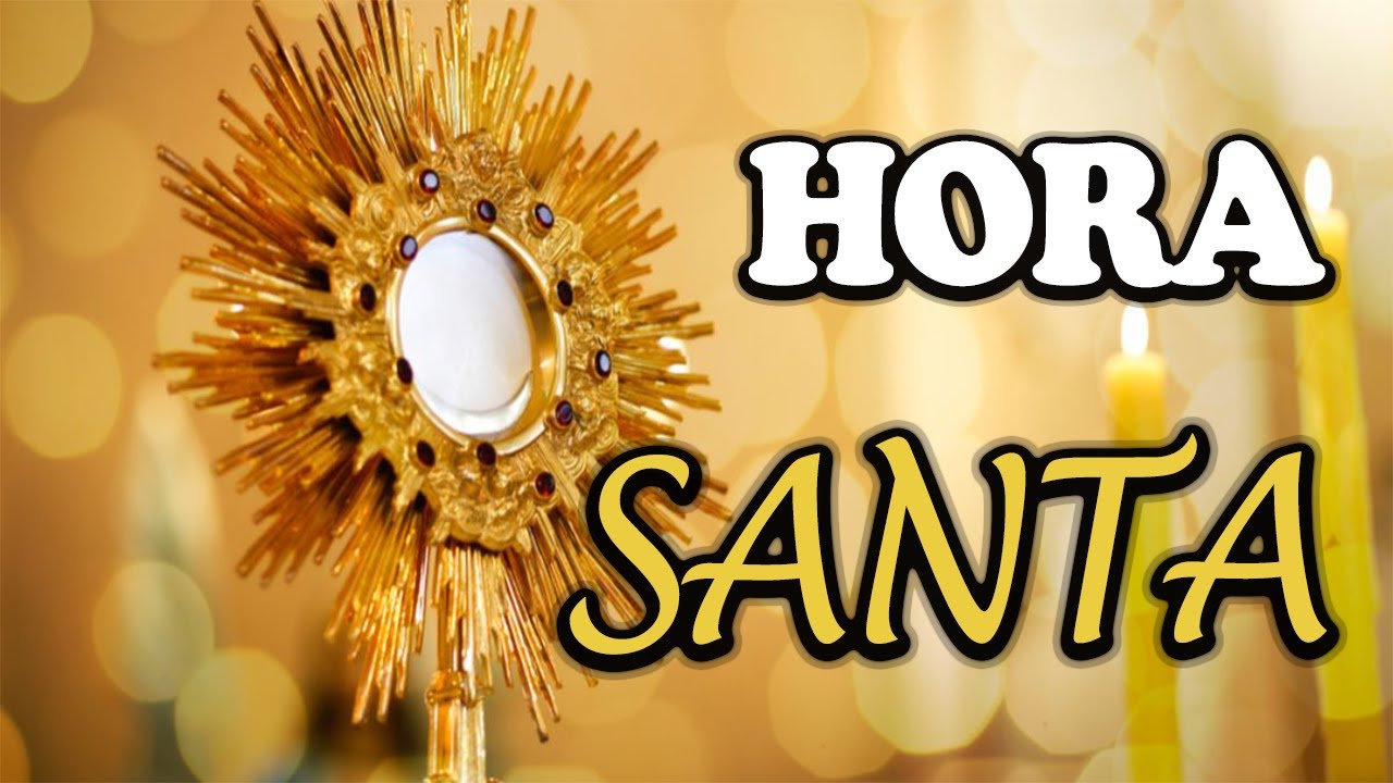 Hora Santa Para Jueves Santo 2022 www.youtube.com