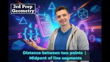 Distance bet. two points/Midpoint of line segment شرح تالتة إعدادي 2026 | Prep 3 Geometry First Term