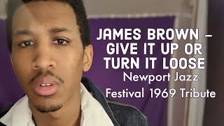 James Brown - Give It Up Or Turn It Loose | Newport Jazz Festival 1969 Tribute Series #jamesbrown