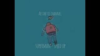 superman - speed up