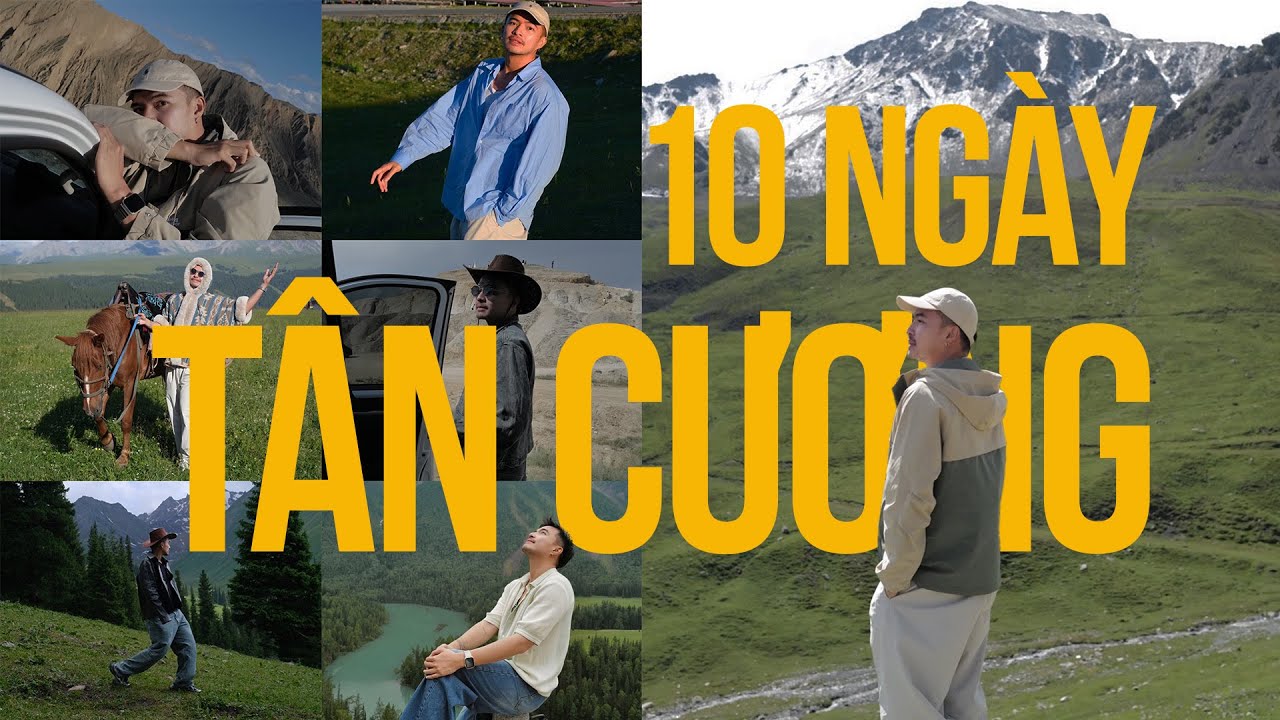 Lịch Trình 10 Ngày Tân Cương & Những Điều Cần Biết | Đi Cùng Cơ | Tân Cương Mùa Hạ #10