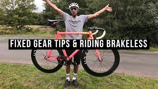 Fixed Gear Tips & Riding Brakeless?