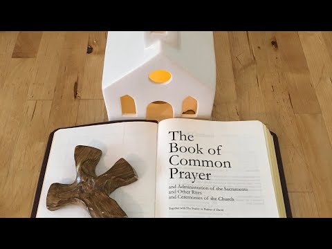 The Episcopal Church 101: The Book of Common Prayer Part 1