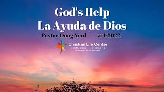 CLCSB | God's Help | Pastor Doug Neal - 5/1/2022