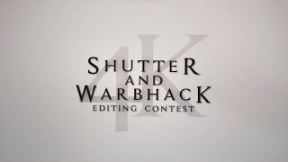 .Shutter & Warbhack : 4k editing contest [50$] [CLOSED]