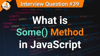 What is Some in JavaScript | JavaScript Tutorials in Hindi | Interview Question #39