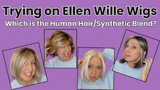 Trying on Low Density Ellen Wille Wigs | Which is the Human Hair/Synthetic Blend?