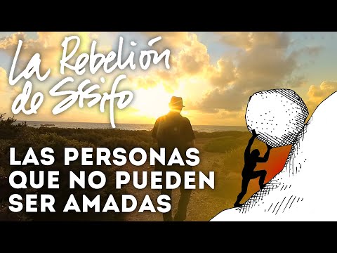 Las personas que no pueden ser amadas