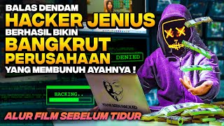 BALAS DENDAM HACKER JENIUS MERETAS MILYARAN DOLLAR DARI PERUSAHAAN AKIBAT AYAHNYA DIBUNUH Alur Film