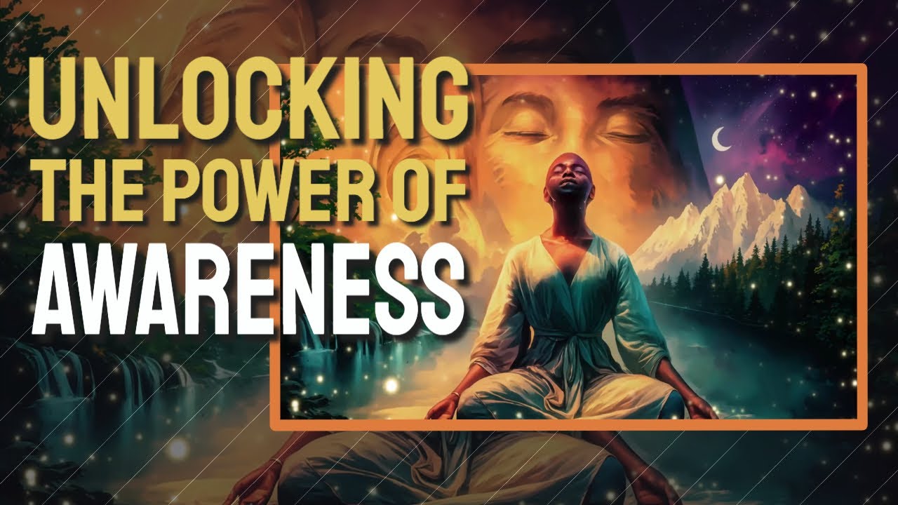 Unlocking The Power Of Awareness: Mastering Meditation Basics - YouTube