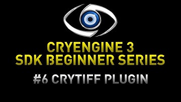 CryEngine 3 SDK Game Development Series - 6 Installing the CryTiff plugin