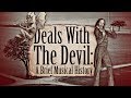 Deals with the devil a brief musical history