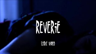 Reverie (Lyric Video)