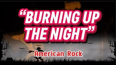 Thumbnail of “BURNING UP THE NIGHT” American Rock / Pop-Rock [ LYRICS VIDEO | SSR STUDIO LYRICS