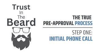 3-Steps to a True Pre-Approval (Step 1 - Initial Discovery Call)