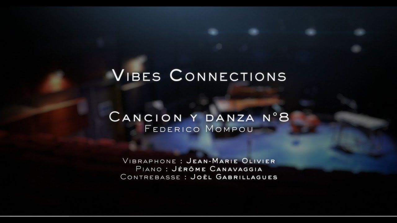 Cancion y danza n°8 (Federico Mompou ) - par Vibes Connections