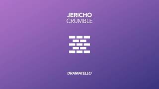 Dramatello - Jericho Crumble (Official Audio)