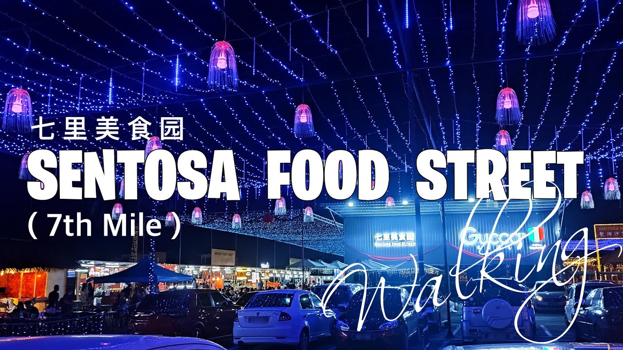 Kuching sentosa food street Asian Food