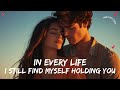 вќ пёЏ In Every Life I Still Find Myself Holding You вќ пёЏ A Love That Transcends Time рџЋ Official Song Lyr вќ пёЏ In Every Life I Still Find Myself Holding You вќ пёЏ A Love That Transcends Time рџЋ Official Song Lyr