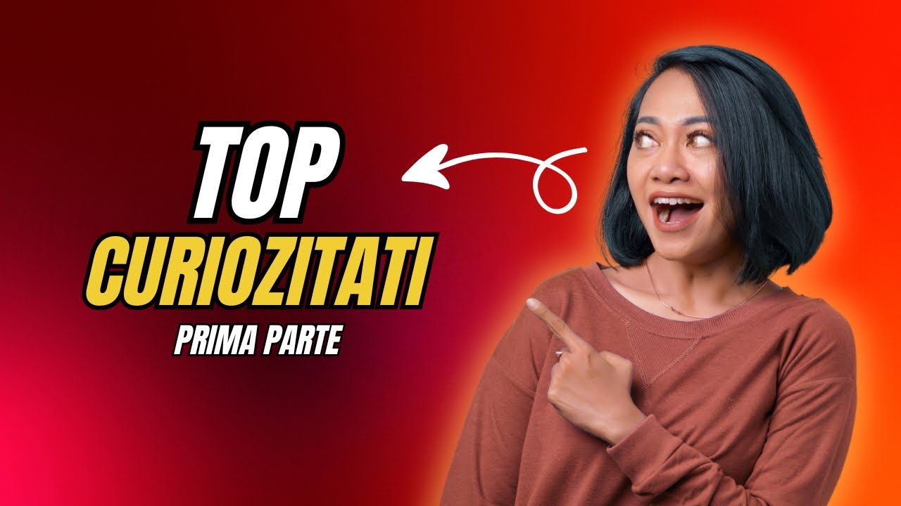 Top 50 Curiozități Uimitoare – Seria Abia Începe !